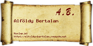 Alföldy Bertalan névjegykártya
